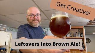 Leftover Ingredients Brewing: Session Brown Ale - Brew Dudes