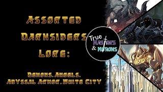 Assorted Darksiders Lore: Abyssal Armor, Demons, Angels, White City