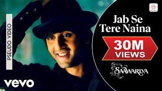 Jab Se Tere Naina | Saawariya | Ranbir Kapoor, Sonam Kapoor | Shaan | Sameer Anjaan