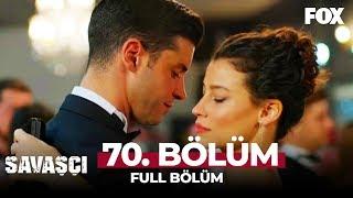 Savaşçı 70. Bölüm