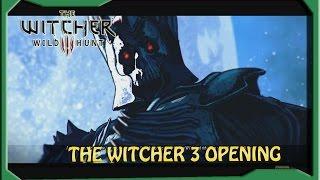 The Witcher 3 : Wild Hunt - Opening Cinematics - PC