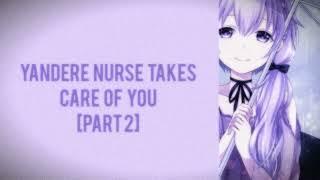 Yandere Nurse Takes Care of You Part 2 Binaural ASMR Roleplay (Kasy Kawaii Re-upload)