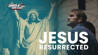 The Resurrection of Jesus (Full Easter Episode) | Drive Thru History with Dave Stotts