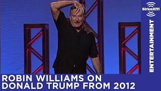 Robin Williams on Donald Trump from 2012