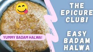 How To Make Badam Halwa | The Epicure Club !