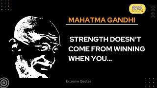 These quotes will change your life ... | Mahatma Gandhi Quotes | Extreme Quotes