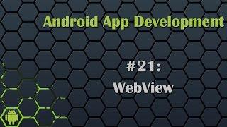 Android App Development Tutorial 21: WebView