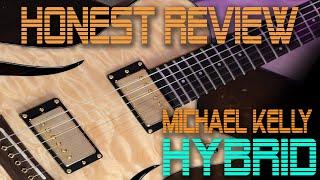 Michael Kelly Hybrid - Honest Review - Spalted Maple Tone Factory!