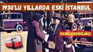 1930'lu yıllarından nostaljik eski İstanbul görüntüleri (Renkli)