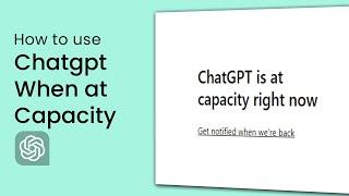 How To Use ChatGPT When At Capacity (EASY!)