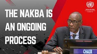 "The Nakba of 1948 & today’s Nakba in Gaza are not two separate, distinct events" says Amb. Niang