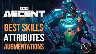 The Ascent Best Augmentations, Skills and Attributes Guide For Your Builds