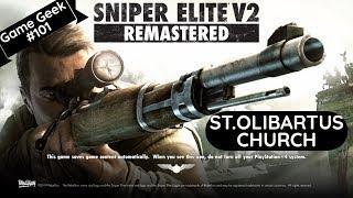 Sniper elite V2 remastered-st.olibartus church | Game Geek #101