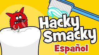 Hacky Smacky español - Cepíllate los dientes - Cepilla Cancion infantil | Hurra Canciones Infantiles