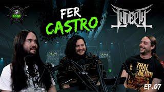 The Fist Of Doom | Podcast Ep. 07 - FT. FER CASTRO - INDEPTH