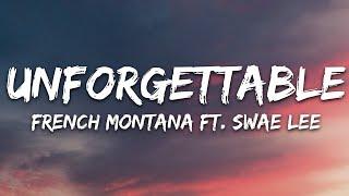 French Montana - Unforgettable (Lyrics) ft. Swae Lee