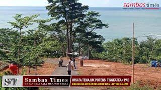 Sambas Times #WISATA TEMAJUK POTENSI TINGKATKAN PAD