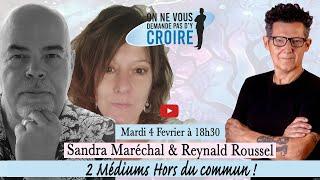 SANDRA MARECHAL ET  REYNALD  ROUSSEL : 2 Médiums Hors du commun !