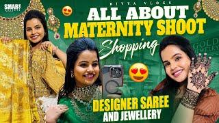 Designer Saree & Jewellery Shopping | New Blouse Designs || All About Maternity Shoot | Divya Vlogs