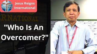 "Who is an Overcomer?" | Ptr. Mario Palma | Jesus Reigns International RVA