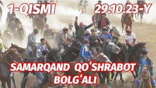 SAMARQAND QOʻSHRABOT BOLGʻALI 1-QISMI 29.10.23-Y