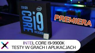 TEST Intel Core i9-9900K vs i7-8700K vs Ryzen 7 2700X | Premiera 9. generacji Intel Core