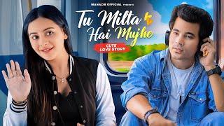 Tu Milta Hai Mujhe To Muskurata Hoon | Cute Love Story | Raj Barman | Manazir Official & Yukti Nagi