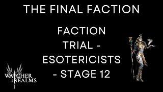 Watcher of Realms - Trial of the Esotericists - Stage 12 - No POD