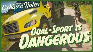 Dual Sport is Dangerous - Exhaust Notes