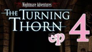 Nightmare Adventures 2: The Turning Thorn - Ep4 - w/Wardfire