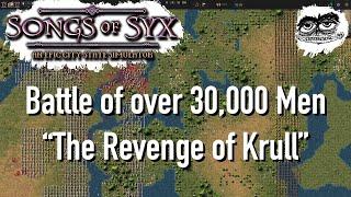 SONGS of SYX - Massive Battle Against the Revenge of Krull with Nearly 30,000 Soldiers (#4)