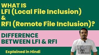 what is lfi and rfi || local file inclusion vulnerability || lfi vs rfi || Cyber World Hindi