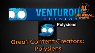 Great content creators #8 - Polysiens - Unreal Engine