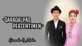 Qaraqalpaq Perzentimen | Samandar Turdibaev | Nadira Karamatdinova #Premyera #Qaraqalpaqstan