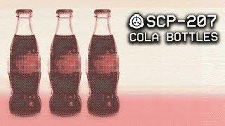 SCP-207 - Cola Bottles : Object Class - Safe : Mind-affecting SCP