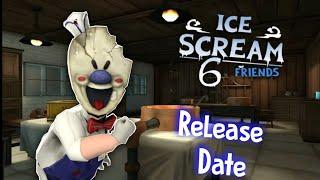 Ice Scream 6: Kitchen -- RELEASE DATE