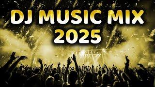 DJ Music Mix 2025 | Party Club Dance 2025 | Best Remixes Of Popular Songs 2025 MEGAMIX