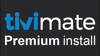 Install TiViMate on Chromecast with Google TV and unlock Premium