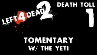 Left 4 Dead 2 w/ ClosetYeti | Death Toll: Act I + Pre-Act Problems