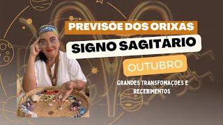 PREVISÕES DOS ORIXÁS ️SAGITÁRIO OUTUBRO CHEGA TRANSFOMANDO O QUE PRECISA COM IANSÃ EXU OXUMARÉ