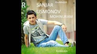 Sanjar Usmonov - Mohinuram | Санжар Усмонов - Мохинурам (music version)