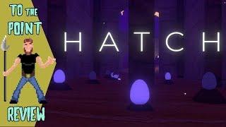 Hatch | To The Point Review