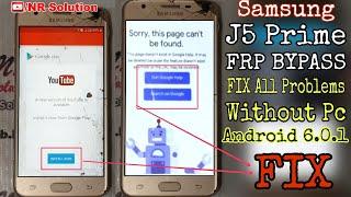 Samsung J5 Prime G570 FRP BYPASS Without PC Android 6 FIX YouTube Update & This Page Can't Be Found