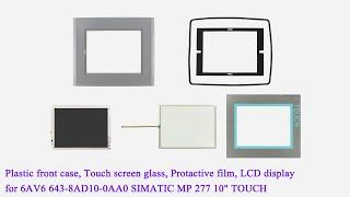 6AV6643-8AD10-0AA0 Touch screen panel +film +Front cover +LCD screen for SIMATIC MP 277 10,4" TOUCH