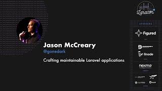 Jason McCreary - Crafting maintainable Laravel applications