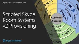 SOF: Scripted Skype Room Systems Provisioning