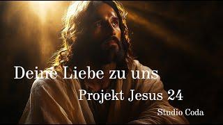 Projekt Jesus 24 – Deine Liebe zu uns | Studio Coda Worship