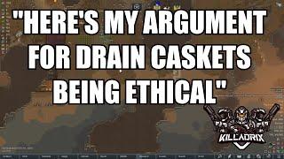 [Highlight] Here's My Argument For Drain Caskets Being Ethical