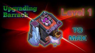 upgrading Barrack level 1 to max in clash of clans। Barracks full upgrading moments