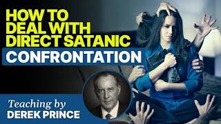 How To Deal With Direct Satanic Confrontation